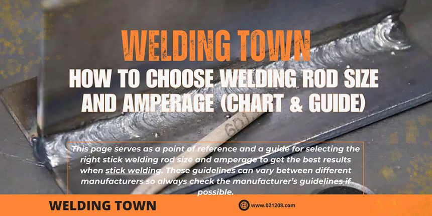 How to Choose Welding Rod Size and Amperage (Chart & Guide)